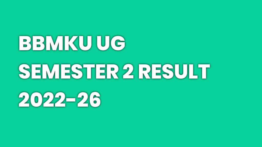 BBMKU UG Semester 2 Result 2022-26 